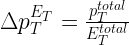 \Large $\Delta p_T^{E_T}=\frac{p_T^{total}}{E_T^{total}}$